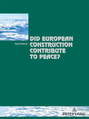cover image of Did European Construction Contribute to Peace?